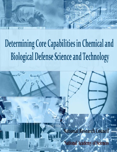 Determining Core Capabilities In Chemical And Biological Defense Science And Technology Committee On Determining Core Capabilities In Chemical And Biological Defense Research And Development