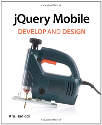 Jquery Mobile Develop And Design 1st Edition Kris Hadlock