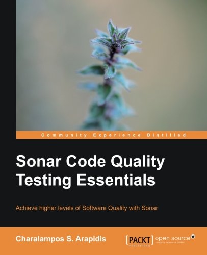 Sonar Code Quality Testing Essentials Charalampos S Arapidis