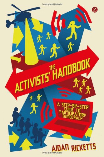 The Activists Handbook A Stepbystep Guide To Participatory Democracy Aidan Ricketts