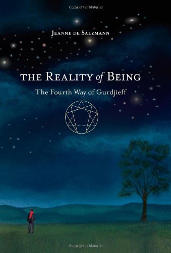 The Reality Of Being The Fourth Way Of Gurdjieff 1st Edition Jeanne De Salzmann