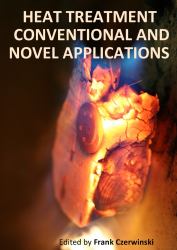Heat Treatment Conventional And Novel Applications Frank Czerwinski