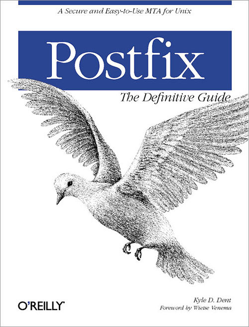 Postfix The Definitive Guide 1st Edition Kyle D Dent