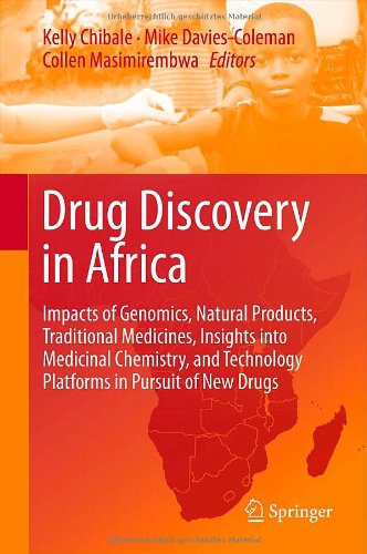Drug Discovery In Africa Impacts Of Genomics Natural Products Traditional Medicines Insights Into Medicinal Chemistry And Technology Platforms In Pursuit Of New Drugs 1st Edition Barthlemy Nyasse Auth