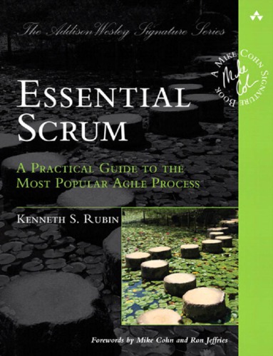 Essential Scrum A Practical Guide To The Most Popular Agile Process 1st Edition Kenneth S Rubin