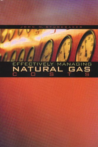 Effectively Managing Natural Gas Costs John M Studebaker