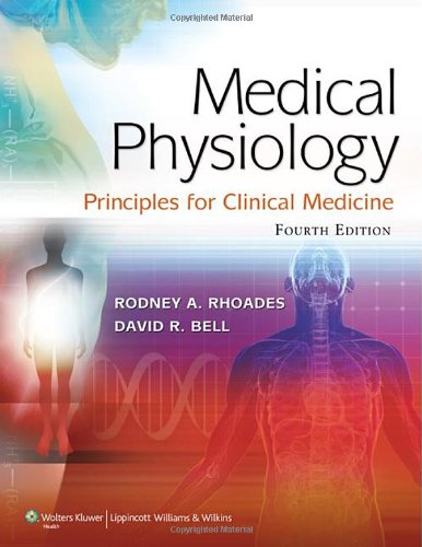 Medical Physiology Principles For Clinical Medicine Fourth North American Edition Rodney A Rhoades Phd