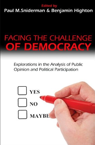 Facing The Challenge Of Democracy Explorations In The Analysis Of Public Opinion And Political Participation Paul M Sniderman