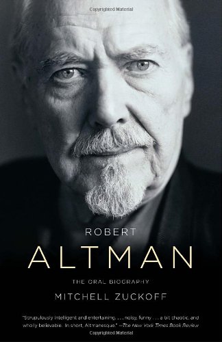Robert Altman The Oral Biography Mitchell Zuckoff