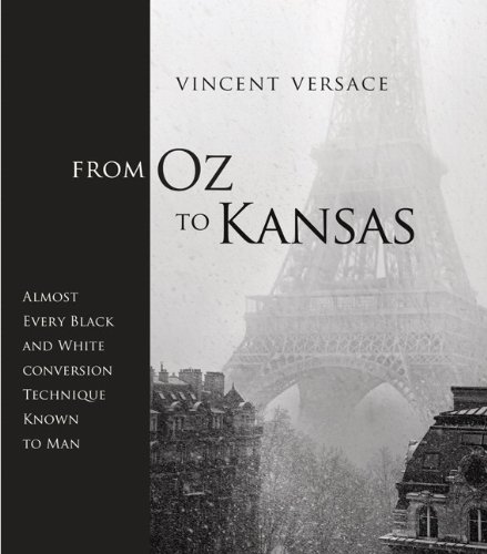 From Oz To Kansas Almost Every Black And White Conversion Technique Known To Man Vincent Versace