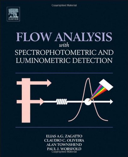 Flow Analysis With Spectrophotometric And Luminometric Detection 1st Edition Elias Ayres Guidetti Zagatto
