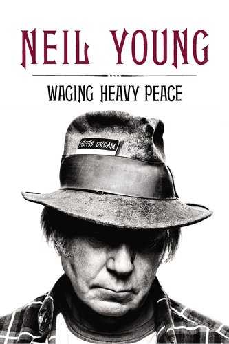 Waging Heavy Peace 1st Edition Neil Young
