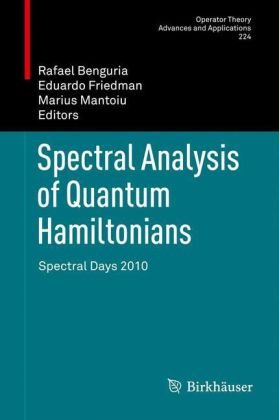 Spectral Analysis Of Quantum Hamiltonians Spectral Days 2010 1st Edition J Asch