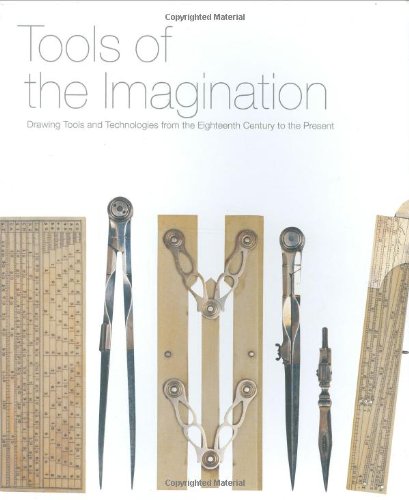 Tools Of The Imagination Drawing Tools And Technologies From The Eighteenth Century To The Present 1st Edition Susan Piedmontpalladino