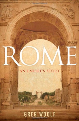 Rome An Empires Story 1st Edition Greg Woolf