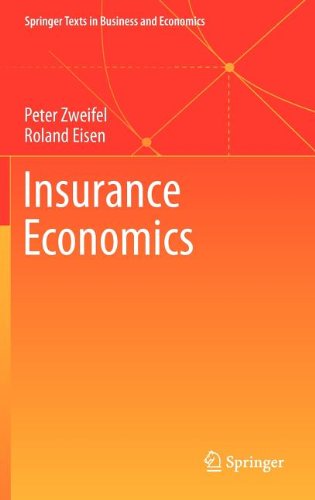 Insurance Economics 1st Edition Peter Zweifel Roland Eisen Auth