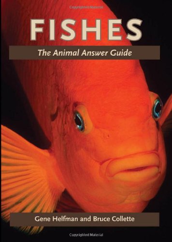 Fishes The Animal Answer Guide 1st Edition Gene Helfman Bruce Collette