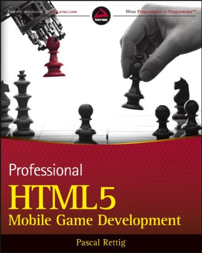 Professional Html5 Mobile Game Development 1st Edition Pascal Rettig
