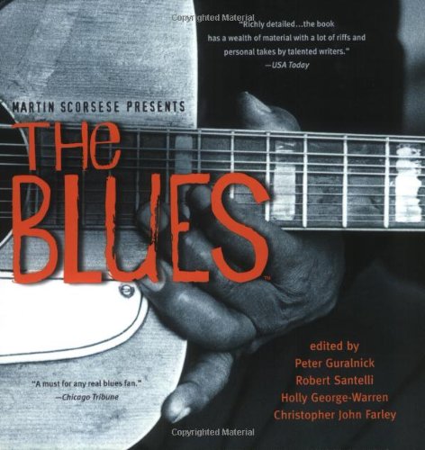 Martin Scorsese Presents The Blues A Musical Journey Reprint Peter Guralnick
