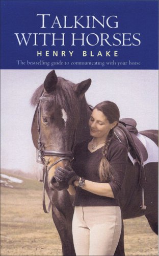 Talking With Horses New Edition Henry Blake