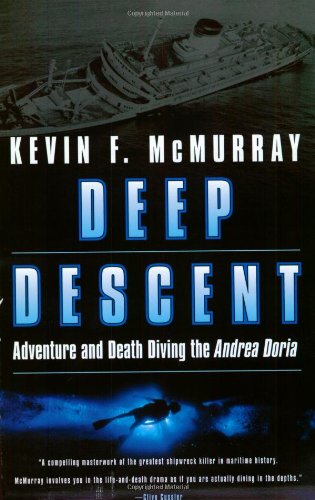 Deep Descent Adventure And Death Diving The Andrea Doria Kevin F Mcmurray