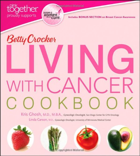 Betty Crocker Living With Cancer Cookbook 1st Edition Betty Crocker Editors