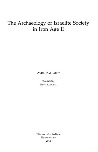 The Archaeology Of Israelite Society In Iron Age Ii Faust Avraham