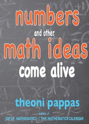 Numbers And Other Math Ideas Come Alive Original Theoni Pappas
