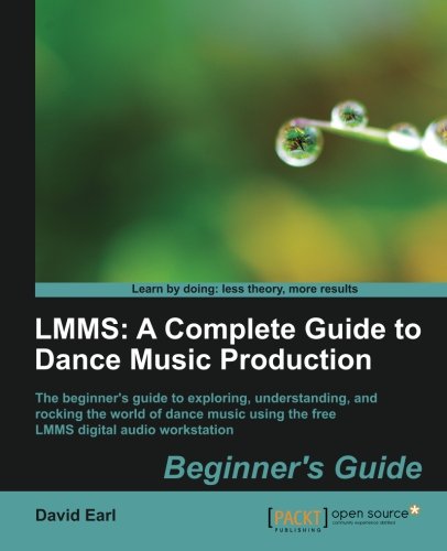 Lmms A Complete Guide To Dance Music Production Earl David