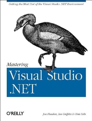 Mastering Visual Studio Net 1st Chris Sells Jon Flanders Ian Griffiths