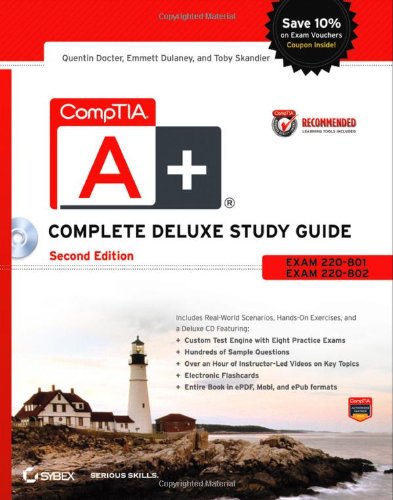 Comptia A Complete Deluxe Study Guide Recommended Courseware Exams 220801 And 220802 2nd Edition Quentin Docter