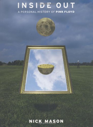 Inside Out A Personal History Of Pink Floyd Nick Mason