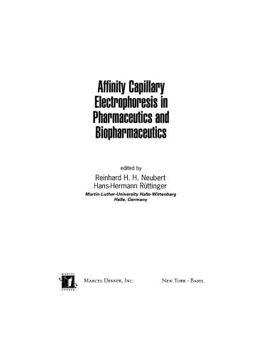 Affinity Capillary Electrophoresis In Pharmaceutics And Biopharmaceutics Drugs And The Pharmaceutical Sciences 1st Edition Reinhard Hh Neubert