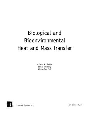 Biological And Bioenvironmental Heat And Mass Transfer Food Science And Technology 1st Ashim K Datta