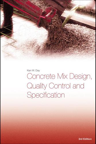 Concrete Mix Design Quality Control And Specification 3rd Edition Ken Day