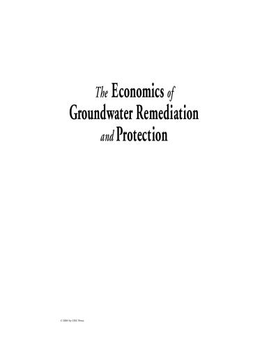 The Economics Of Groundwater Remediation And Protection Integrative Studies In Water Management Land Deve 1st Edition Paul E Hardisty