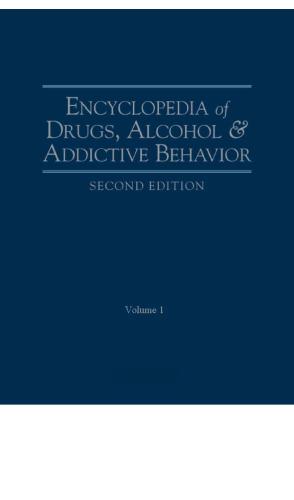 Encyclopedia Of Drugs Alcohol And Addictive Behavior 4 Vol Set Encyclopedia Of Drugs Alcohol And Addictive Behavior 2nd Edition Gale Group