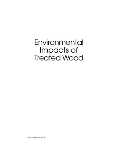 Environmental Impacts Of Treated Wood Timothy G Townsend Helena Sologabriele