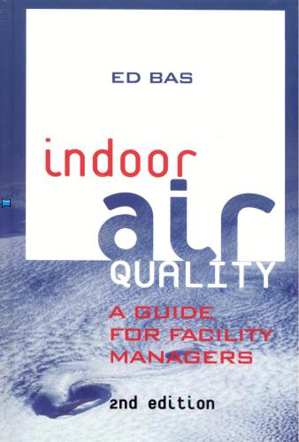Indoor Air Quality A Guide For Facility Managers 2nd Ed Bas