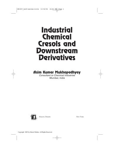 Industrial Chemical Cresols And Downstream Derivatives Chemical Industries 1st Edition Asim Kumar Mukhopadhyay