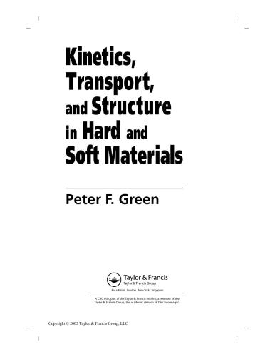 Kinetics Transport And Structure In Hard And Soft Materials 1st Edition Peter F Green