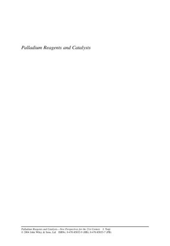 Palladium Reagents And Catalysts New Perspectives For The 21st Century 2nd Edition Jiro Tsuji