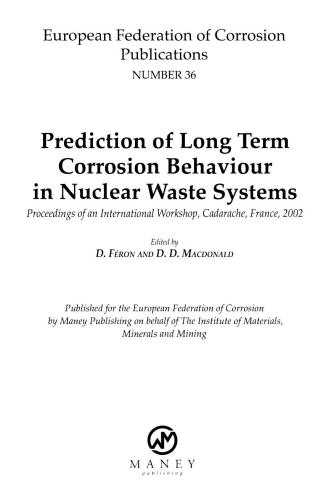 Prediction Of Long Term Corrosion Behaviour In Nuclear Waste Systems Proceedings Of An International Workshop Cadarache France 2002 European Federation Of Corrosion Publications D Feron