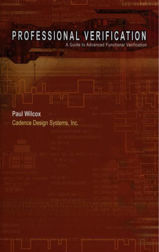 Professional Verification A Guide To Advanced Functional Verification Ifip Advances In Information And Communication Technology 1st Edition Paul Wilcox