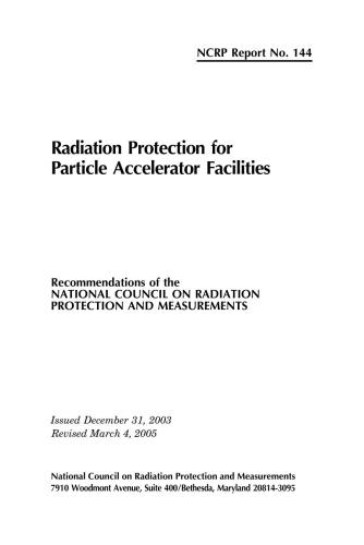 Radiation Protection For Particle Accelerator Facilities Recommendations Of The National Council On Radiation Protection And Measurements Ncrp Report National Council On Radiation Protection