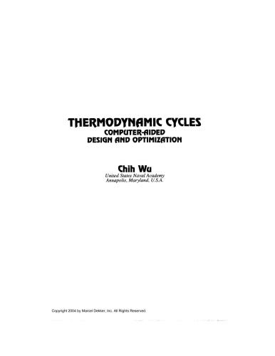 Thermodynamic Cycles Computeraided Design And Optimization Chemical Industries 1st Edition Chih Wu