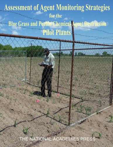 Assessment Of Agent Monitoring Strategies For The Blue Grass And Pueblo Chemical Agent Destruction Pilot Plants National Research Council