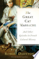 The Great Cat Massacre Robert Darnton