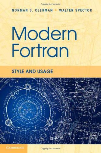 Modern Fortran Style And Usage Norman S Clerman Walter Spector