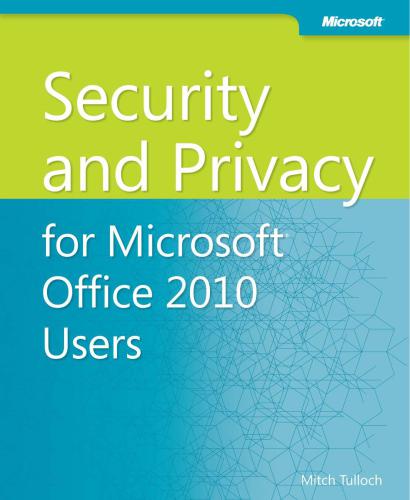 Security And Privacy For Microsoft Office 2010 Users Mitch Tulloch